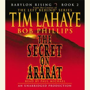 Babylon Rising: The Secret on Ararat, Tim LaHaye