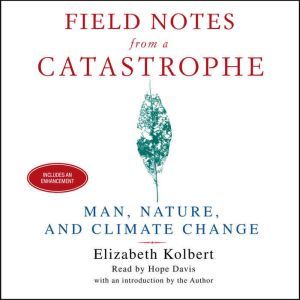 Field Notes From a Catastrophe, Elizabeth Kolbert