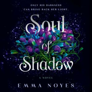 Soul of Shadow: A Novel