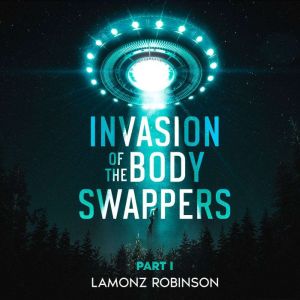 Invasion of the Body Swappers, Lamonz Robinson