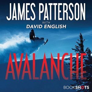 Avalanche, James Patterson
