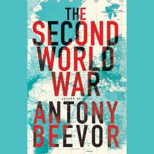 The Second World War, Antony Beevor
