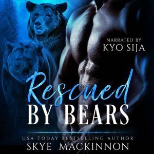 Rescued by Bears, Skye MacKinnon