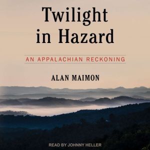 Twilight in Hazard, Alan Maimon