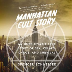 Manhattan Cult Story, Spencer Schneider