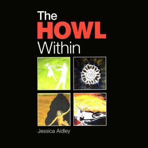 The Howl Within., Jessica Aidley