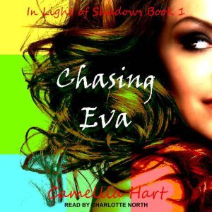 Chasing Eva, Camellia Hart