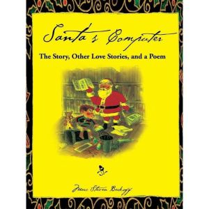 Santas Computer the Story, Other Lov..., Marc Steven Berkoff