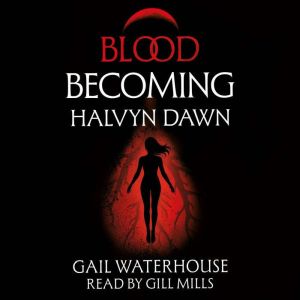 Blood Becoming, Gail Waterhouse