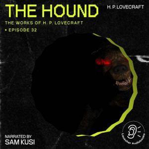 The Hound The Work of H. P. Lovecraf..., H. P. Lovecraft