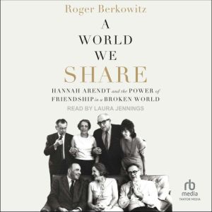 A World We Share, Roger Berkowitz