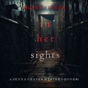 In Her Sights (A Jenna Graves Suspense ThrillerBook 1)