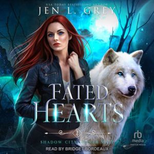 Fated Hearts, Jen L. Grey