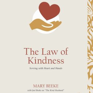 The Law of Kindness, Mary Beeke