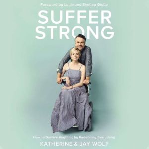 Suffer Strong, Katherine Wolf