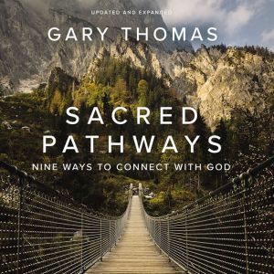 Sacred Pathways, Gary  Thomas