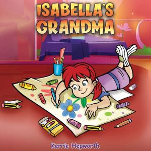 Isabellas Grandma, Kerrie Hepworth
