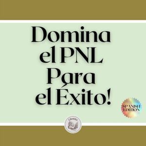 Domina el PNL Para el xito!
