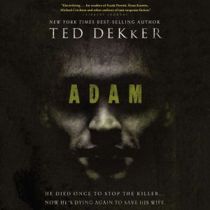 Adam, Ted Dekker