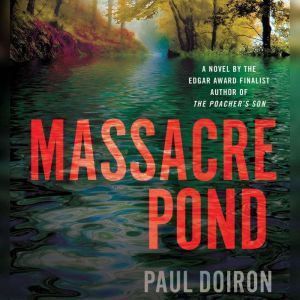 Massacre Pond, Paul Doiron