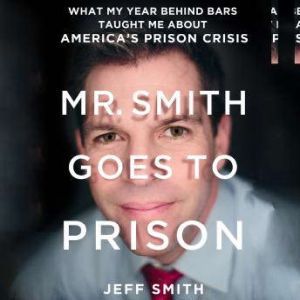 Mr. Smith Goes to Prison, Jeff Smith