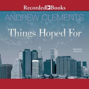 Things Hoped For, Andrew Clements