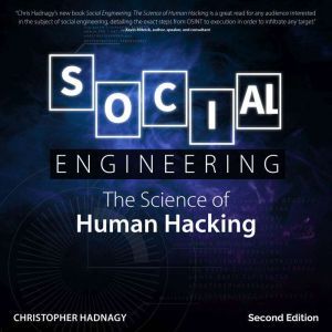 Social Engineering: The Science of Human Hacking 2nd Edition, Christopher Hadnagy