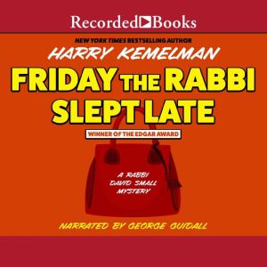 Friday The Rabbi Slept Late, Harry Kemelman
