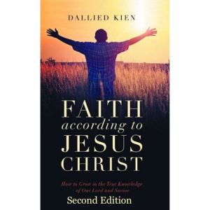 Faith According To Jesus Christ, Dallied Kien