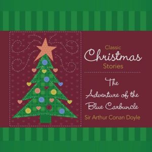 Adventure of the Blue Carbuncle, The, Sir Arthur Conan Doyle