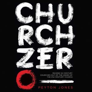 Church Zero, Peyton Jones