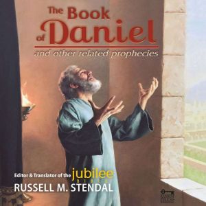 The Book of Daniel: And other related prophecies