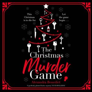 The Christmas Murder Game, Alexandra Benedict