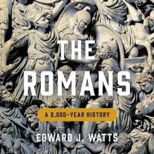 The Romans, Edward J. Watts