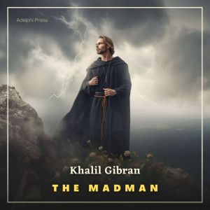 The Madman, Khalil Gibran