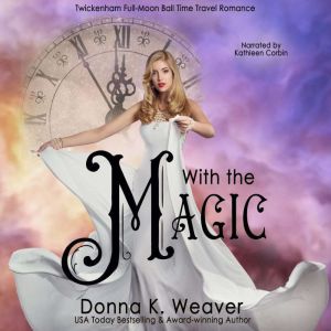 With the Magic, Donna K. Weaver