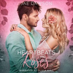 Heartbeats and Roses, Jae Dawson
