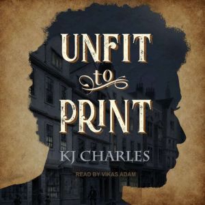 Unfit to Print, KJ Charles