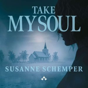 Take My Soul, Susanne Schemper