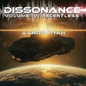Dissonance Volume IV: Relentless