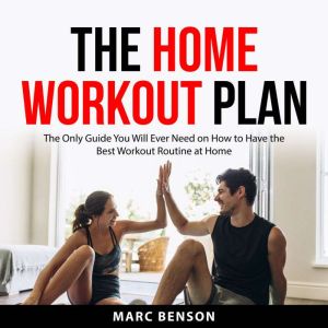 The Home Workout Plan