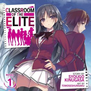 Classroom of the Elite Light Novel ..., Syougo Kinugasa