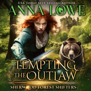 Tempting the Outlaw: a bear shifter, enemies-to-lovers paranormal romance