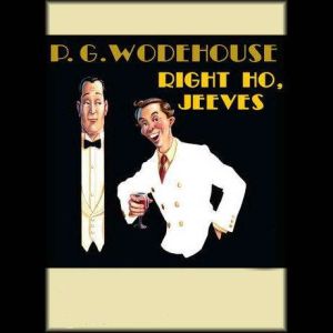 Right Ho, Jeeves, P. G. Wodehouse