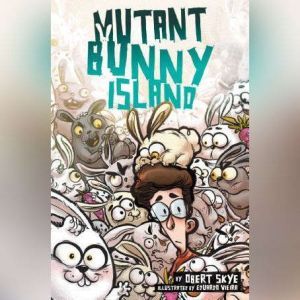 Mutant Bunny Island, Obert Skye