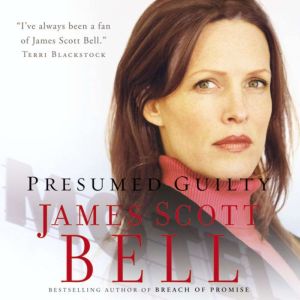 Presumed Guilty, James Scott Bell