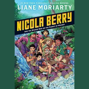Nicola Berry and the Wicked War on th..., Liane Moriarty