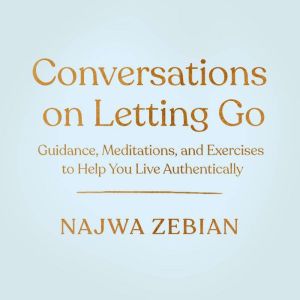 Conversations on Letting Go, Najwa Zebian