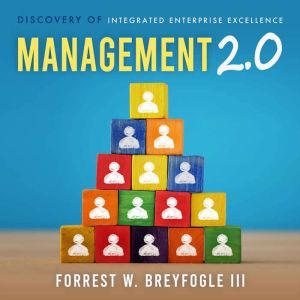 Management 2.0, Forrest W. Breyfogle III