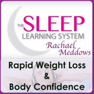 Rapid Weight Loss Body Confidence w..., Joel Thielke